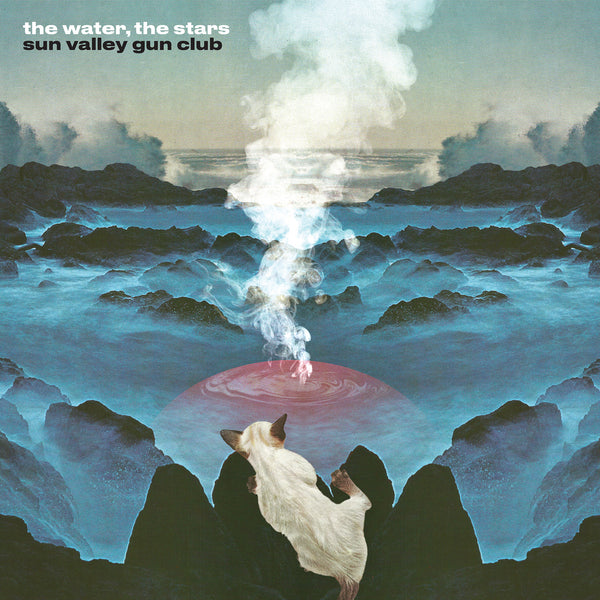 Sun Valley Gun Club - "The Water, The Stars" LP
