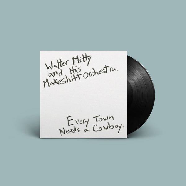Walter Mitty & His Makeshift Orchestra - "Every Town Needs A Cowboy"