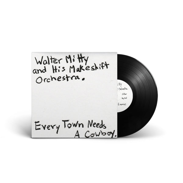 Walter Mitty & His Makeshift Orchestra - "Every Town Needs A Cowboy" LP