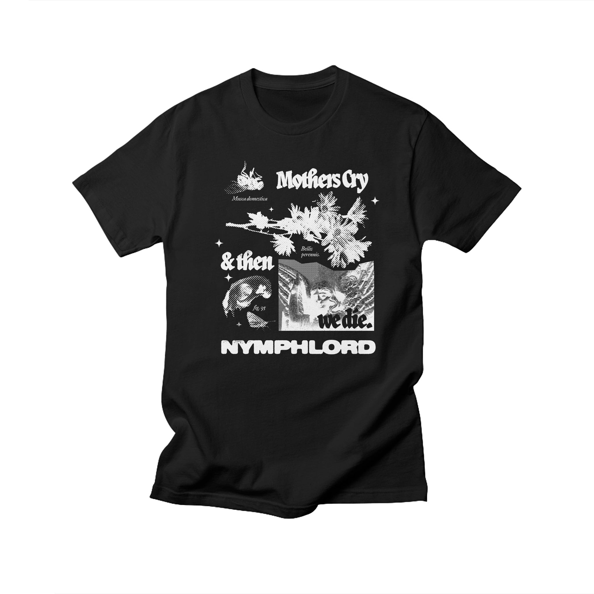 Nymphlord - Mothers Cry And Then We Die. Shirt